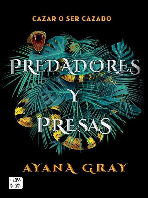 Title details for Predadores y presas () by Ayana Gray - Wait list